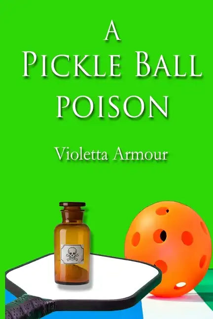 A PICKLEBALL POISON - PAPERBACK